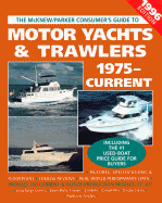 Motor Yachts and Trawlers: A McKnew and Parker Buyer's Guide - McKnew, Ed, and Parker, M, and Parker, Mark