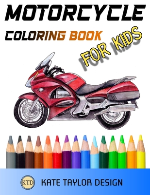 Motorcycle coloring book for kids: Classic Motorcycles coloring book - Taylor Design, Kate