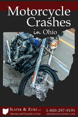 Motorcycle Crashes: What You Need To Know If You Are Injured and What You Can Do About It - Zurz Llp, Slater &