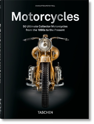 Motorcycles. 45th Ed. - Fiell, Charlotte & Peter