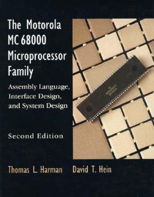 Motorola Mc68000 Microprocessor Family: The Assembly Language Interface Design and System Design - Harman, Thomas L