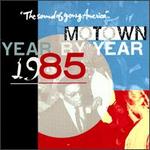 Motown Year By Year: The Sound of Young America, 1985