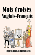 Mots Croises Anglais-Francais: English-French Crosswords