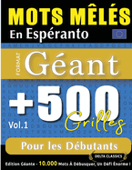 Mots Mls En Espranto Format Gant: 500 Grilles Pour Les Dbutants - Vol.1 - Delta Classics - dition Gante - 10.000 Mots  Dbusquer, Le Dfi Ultime !