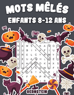 Mots m?l?s enfants 8-12 ans: 200 Mots m?l?s pour enfants - avec solutions (?dition halloween)