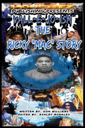 MOUFPEEZ PUBLISHING PRESENTD Vall-e-jo-ism: The Ricky Mac Story