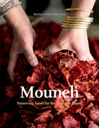 Mouneh: Preserving Foods for the Lebanese Pantry