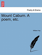 Mount Caburn. a Poem, Etc. - Hay, William