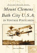 Mount Clemens, Bath City U.S.A. in Vintage Postcards