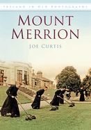 Mount Merrion: Ireland in Old Photographs