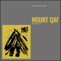 Mount Qaf (Divine Love) - Peter Matthew Bauer