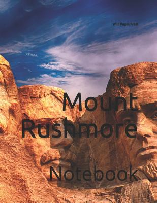 Mount Rushmore: Notebook - Wild Pages Press