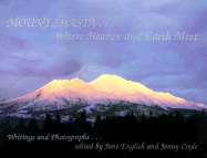 Mount Shasta: Where Heaven and Earth Meet