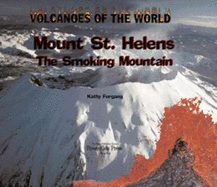 Mount St. Helens: The Smoking Mountain - Furgang, Kathy