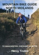 Mountain Bike Guide, North Midlands: Manchester, Cheshire and Staffordshire