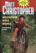 Mountain Bike Mania: Is Will Pedaling Out of Control? - Christopher, Matt, and Mantell, Paul
