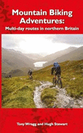 Mountain Biking Adventures: Multi-day routes in Northern Britain