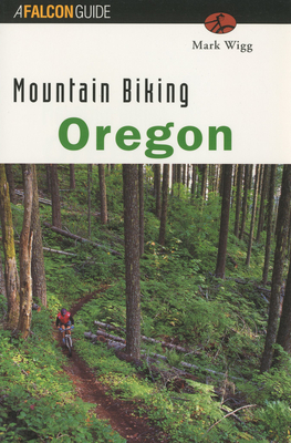 Mountain Biking Oregon - Wigg, Mark