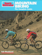 Mountain Biking: The Complete Guide