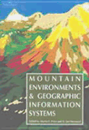 Mountain Environments and Geographic Information Systems - Price, M (Editor), and Heywood, D I (Editor)