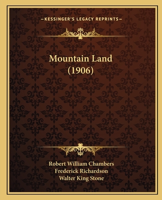 Mountain Land (1906) - Chambers, Robert William