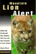 Mountain Lion Alert: Safety for Pets, Landowners, and Outdoor Adventurers - Torres, Steve