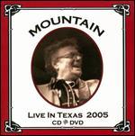 Mountain: Live in Texas 2005 - 