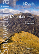 Mountain Walks: The Finest Mountain Walks in Snowdonia - Rogers, Carl