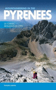 Mountaineering in the Pyrenees: 25 classic mountain routes