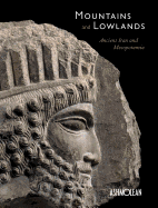 Mountains and Lowlands: Ancient Iran and Mesopotamia