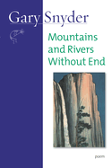 Mountains and Rivers Without End: Poem