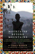 Mountains Beyond Mountains (Adapted for Young People): The Quest of Dr. Paul Farmer, a Man Who Would Cure the World