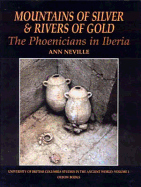 Mountains of Silver & Rivers of Gold: The Phoenicians in Iberia