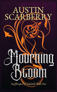 Mourning Bloom: Staffkeepers of Solabell: Book One