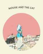 Mouse and the Cat