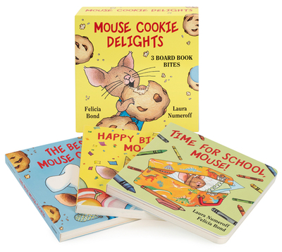 Mouse Cookie Delights: 3 Board Book Bites: The Best Mouse Cookie; Happy Birthday, Mouse!; Time for School, Mouse! - Numeroff, Laura Joffe