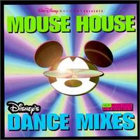 Mouse House: Disney's Dance Mixes - Disney