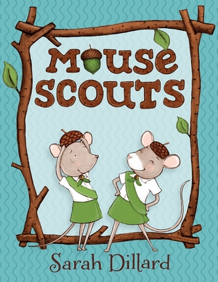 Mouse Scouts - Dillard, Sarah
