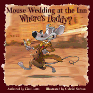 Mouse Wedding at the Inn: Where's Daddy?