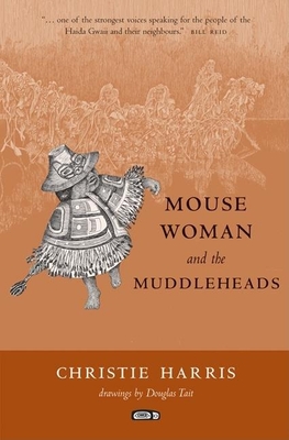 Mouse Woman and the Muddleheads - Harris, Christie