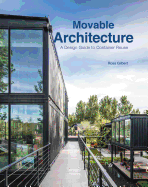 Movable Architecture: A Design Guide to Container Reuse
