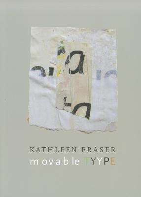 Movable Tyype - Fraser, Kathleen, Msn, Mha, CCM, Crrn