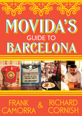 Movida's Guide To Barcelona - Frank, Camorra,, and Cornish, Richard