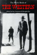 Movie Book of the Western - Cameron, Ian (Editor), and Pye, Douglas (Editor)