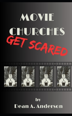 Movie Churches Get Scared - Anderson, Dean a