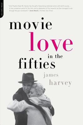 Movie Love in the Fifties - Harvey, James