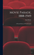 Movie Parade, 1888-1949: a Pictorial Survey of World Cinema