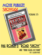Movie Publicity Showcase Volume 25: Hal Roach's "Road Show" and "There Goes My Heart"