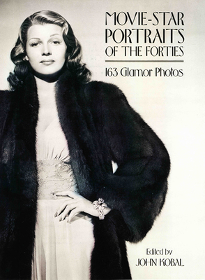 Movie-Star Portraits of the Forties - Kobal, John (Editor)