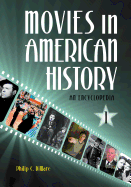 Movies in American History: An Encyclopedia